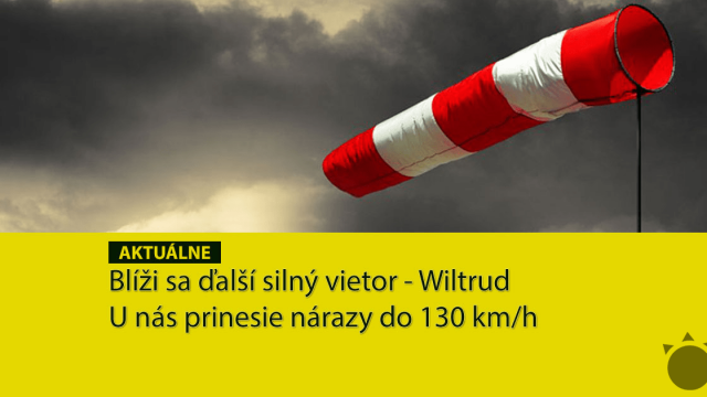 Blíži sa ďalšia búrka. Vietor Wiltrud dorazí v piatok