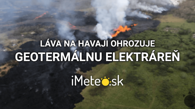 Láva na Havaji ohrozuje geotermálnu elektráreň