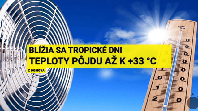 PRVÉ INFO: Čakajú nás tropické horúčavy