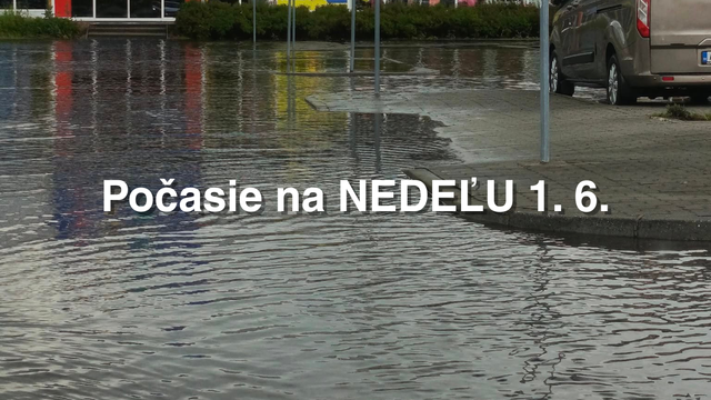 Počasie na zajtra, nedeľu 1. júna: Deň detí prinesie najteplejší deň roka i intenzívne búrky