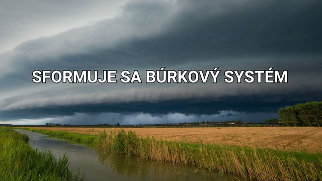 VÝSTRAHA sa zvýšila, bude to ešte horšie. Sformuje sa búrkový systém