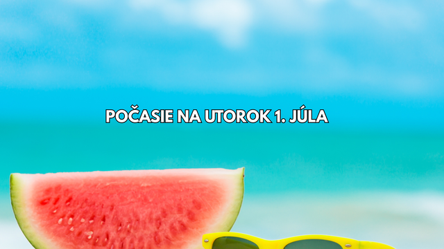 Predpoveď počasia na utorok 1. júla. Letné prázdniny štartujú tropickým počasím