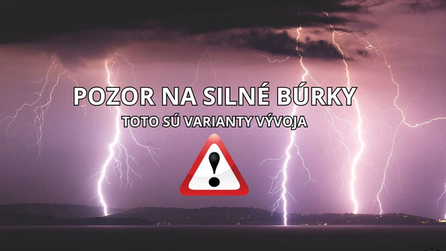 Večer hrozia SILNÉ BÚRKY. Toto sú kľúčové časy a scenáre vývoja