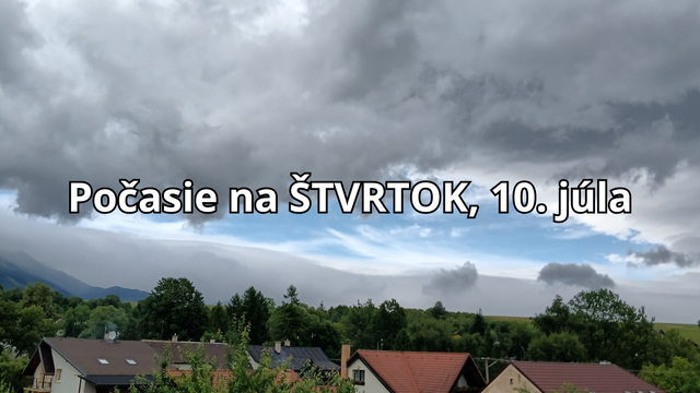 Počasie na zajtra, štvrtok 10. júla: Dáždniky neodkladajte, pribudnú ďalšie mm zrážok