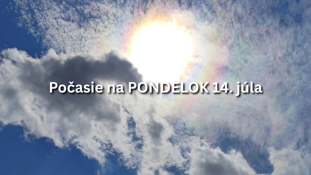 Predpoveď na pondelok, 14. júla: Teploty zajtra vyvrcholia, znova udrú búrky