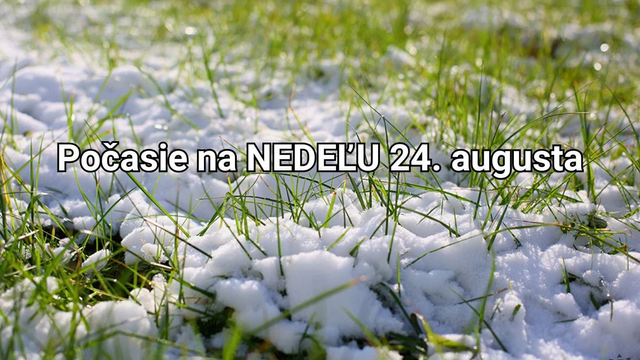 Predpoveď počasia na zajtra, nedeľu 24. augusta: Pripravte sa na chlad a SNEŽENIE