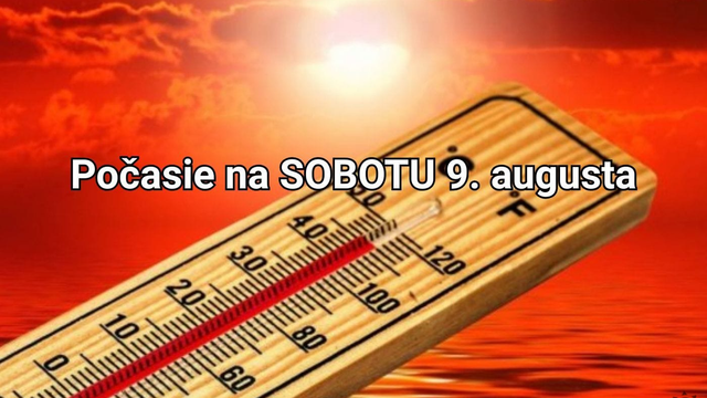 Počasie na zajtra, sobotu 9. augusta: Pripravte sa na poriadne letné HORÚČAVY