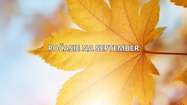 VYHLIADKA: Takéto počasie prinesie koniec leta a september