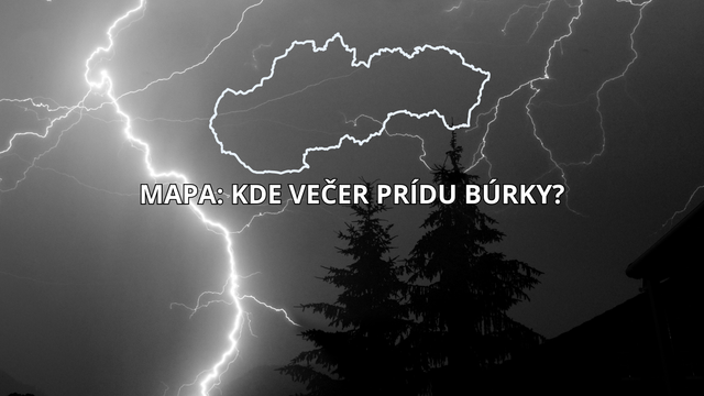 Aktuálna MAPA búrok: Kde, kedy čo prinesú večerné búrky?