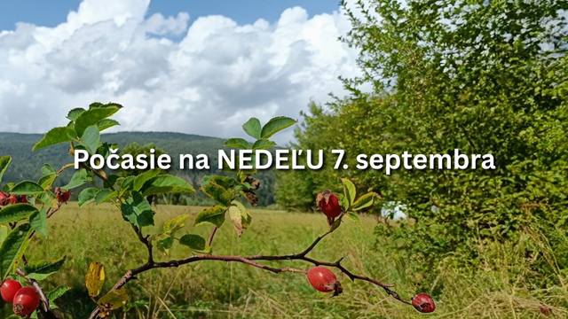 Predpoveď počasia 7. septembra: Nedeľa už búrky neprinesie, môžete vyraziť von