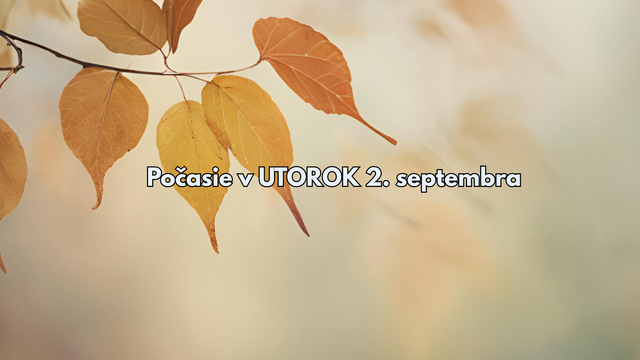 Predpoveď počasia na utorok 2. septembra: Jeseň začala, zajtra príde zmena