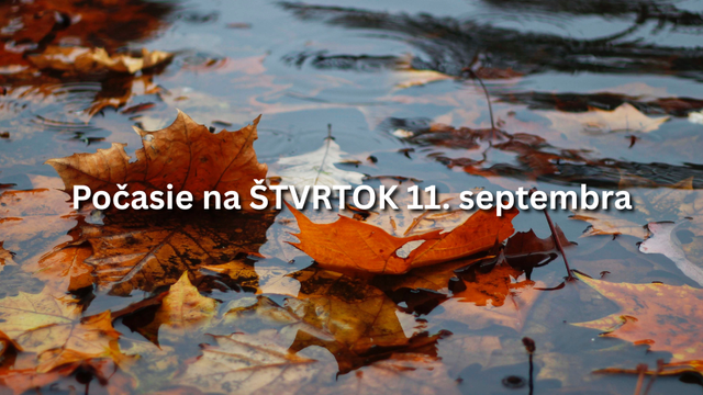 Predpoveď počasia na štvrtok, 11. septembra: Budú ešte doznievať zrážky