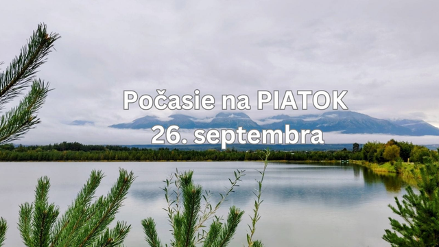 Predpoveď počasia na zajtra, piatok 26. septembra: Niekde sa vyčasí, inde bude dážď pokračovať