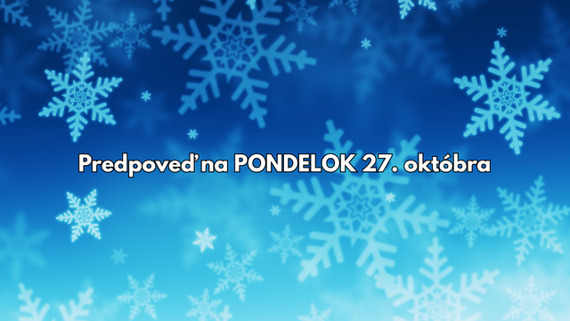 Predpoveď počasia na pondelok 27. októbra. Zajtra sa ochladí, bude aj snežiť. Pozor na vetrisko!
