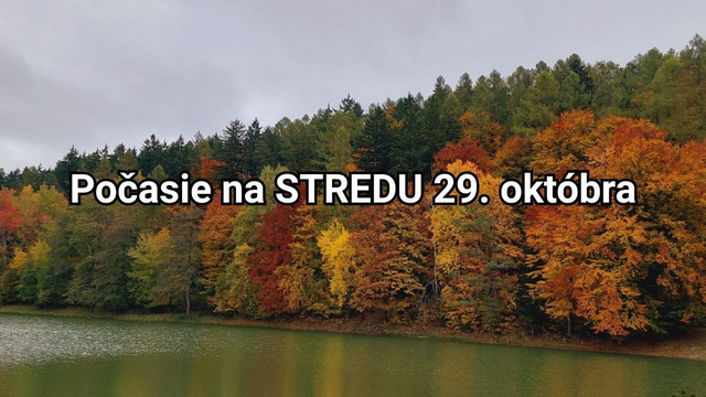 Predpoveď počasia na zajtra, stredu 29. októbra: Príde výrazná ZMENA