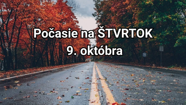 Predpoveď počasia na zajtra, štvrtok 9. októbra: Počasie sa opäť pokazí