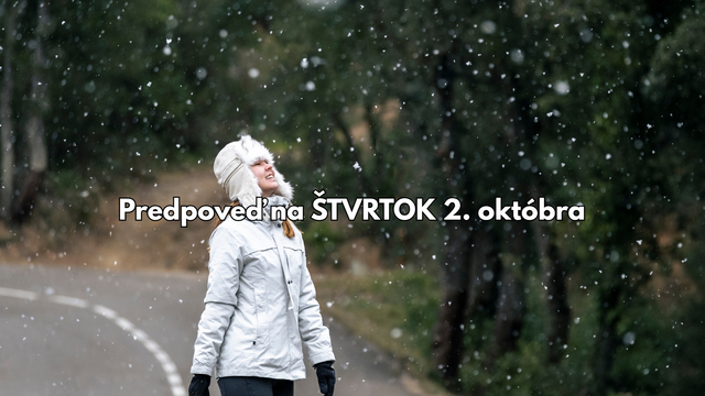 Predpoveď počasia na štvrtok 2. októbra: Zajtra do rána nasneží. Kde?