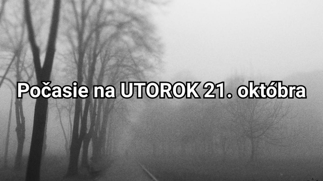 Predpoveď počasia na zajtra, utorok 21. októbra: Počasie prinesie ZMENU, v týchto okresoch to bude najhoršie