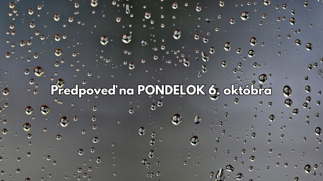 Predpoveď počasia na pondelok 6. októbra: Zajtra opäť zrážky. Teplo ešte nebude