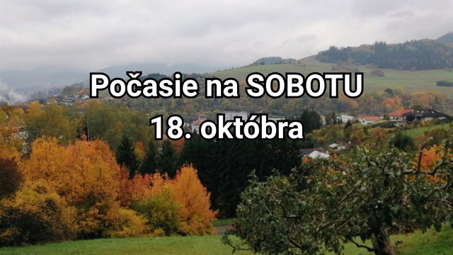 Počasie na zajtra, sobotu 18. októbra: Vpadne k nám zima. Snežiť môže už od 800 metrov nad morom