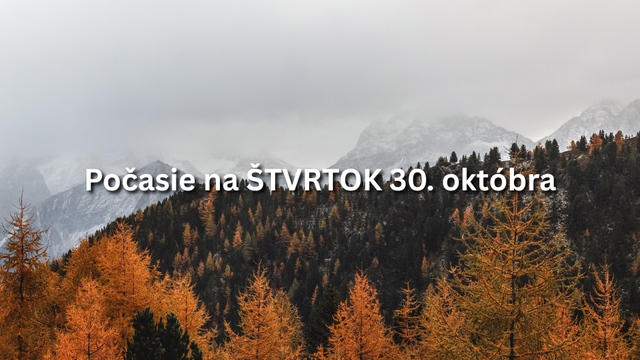 Predpoveď počasia na štvrtok, 30. októbra: Oteplenie vrcholí, dosiahneme +20 °C
