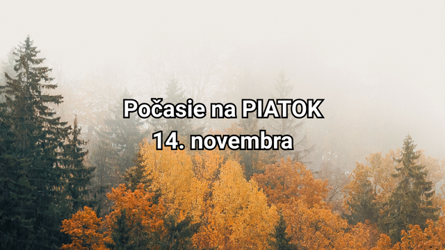 Počasie na zajtra, piatok 14. novembra: Čaká nás teplotný paradox