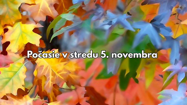 Predpoveď počasia na stredu 5. novembra: Zajtra bude krásne, na november až neuveriteľne