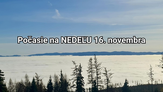 Predpoveď na zajtra, nedeľu 16. novembra: Zmena počasia je pred dverami