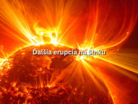Slnko sa znova ozvalo. Dnes skoro ráno nastala ďalšia erupcia