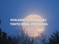 Už dnes v noci vyvrcholí rekordná sezóna: Supermesiac predvedie najpôsobivejšiu nebeskú šou roka