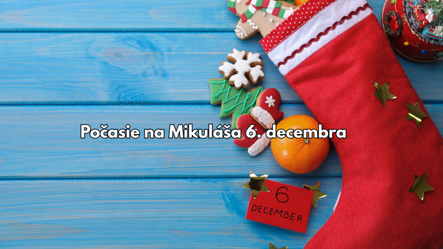 Predpoveď počasia na 6. decembra: Zajtra Mikuláš zimu neprinesie