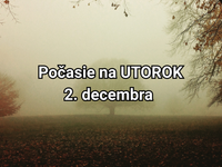 Počasie na zajtra, utorok 2. decembra: Potrápia nás hmly a miestami aj poľadovica