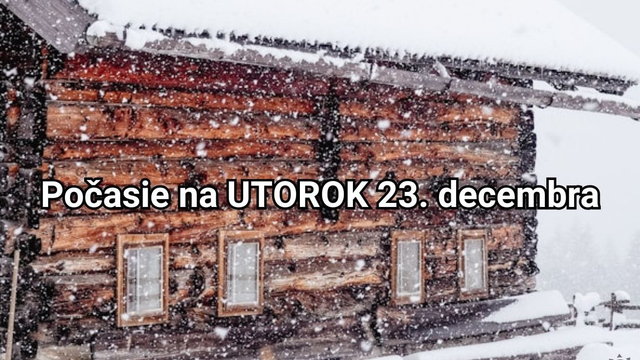 Predpoveď na zajtra, utorok 23. decembra: Predvianočný deň prinesie SNEH