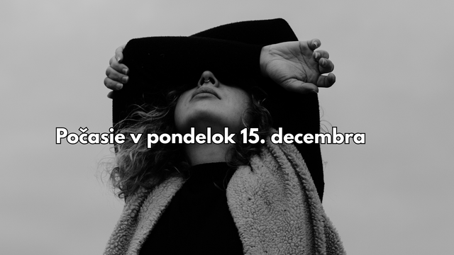 Predpoveď počasia na zajtra, pondelok 15. decembra: Depresia v nížinách, eufória na horách