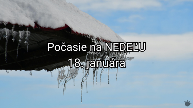 Počasie na zajtra, nedeľu 18. januára: V noci prituhne, niektoré regióny zažijú celodenný mráz
