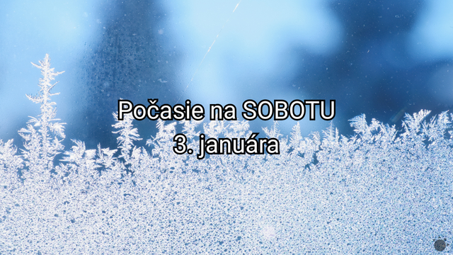 Počasie na zajtra, sobotu 3. januára: Sneženie vystriedajú tuhé mrazy. Časť Slovenska čaká celodenný mráz