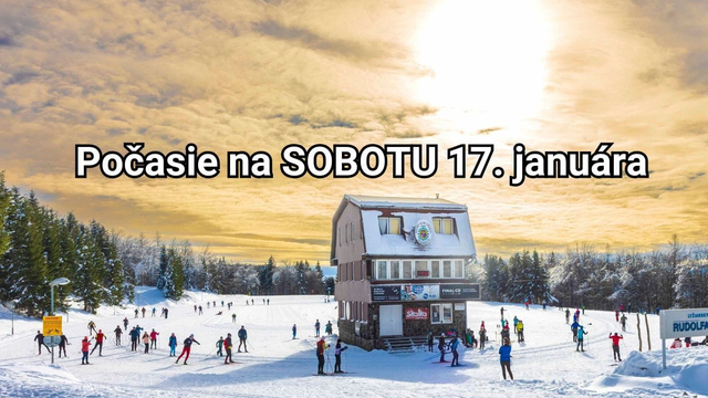 Predpoveď počasia na zajtra, sobotu 17. januára: Čaká nás príjemný víkendový deň