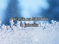 Počasie na zajtra, sobotu 3. januára: Sneženie vystriedajú tuhé mrazy. Časť Slovenska čaká celodenný mráz