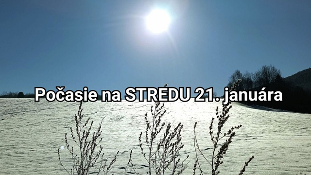 Predpoveď počasia na zajtra, stredu 21. januára: Bude jasno, no teplejšie