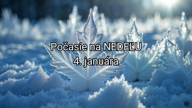 Počasie na zajtra, nedeľu 4. januára: V noci prituhne, niektoré regióny zažijú celodenný mráz