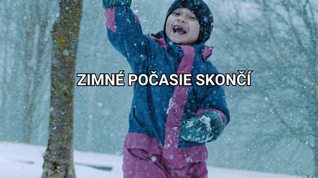 Zima to už má spočítané. Mrazy skončia, sneženie sa zmení na dážď, prichádza oteplenie
