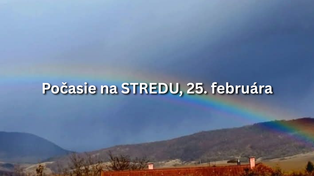 Predpoveď počasia na stredu, 25. februára: Jar sa už hlási o slovo