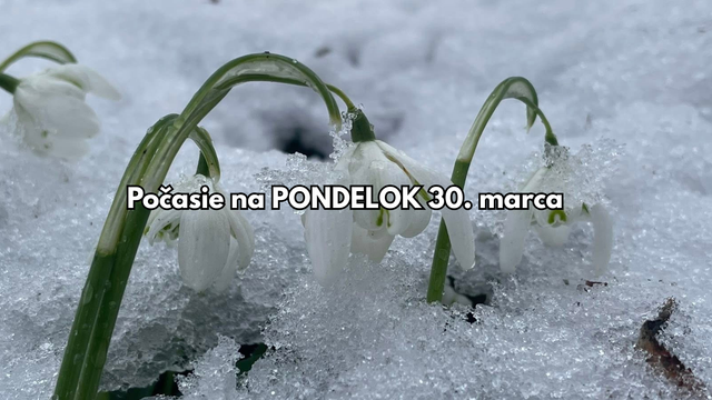 Predpoveď na zajtra, pondelok 30. marca: Teplo nebude, čakajte dážď, niekde aj sneh