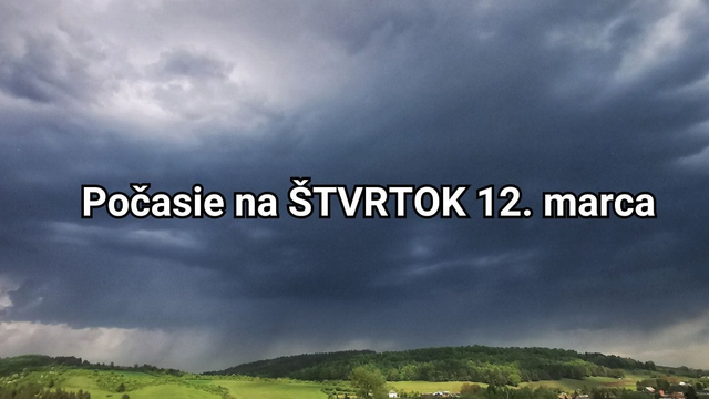 Predpoveď na zajtra, štvrtok 12. marca: Prichádza zmena počasia a búrky