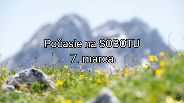 Počasie na zajtra, sobotu 7. marca: Čaká nás deň ako stvorený na vonkajšie aktivity