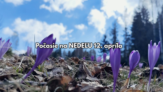 Počasie zajtra, v nedeľu 12. apríla: Bude slnečno a konečne aj teplejšie