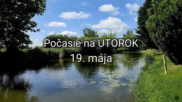Počasie na zajtra, utorok 19. mája: Teploty vystrelia nahor. Niekde sa oteplí až o 8 °C